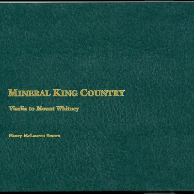 Mineral King Country: Visalia to Mount Whitney