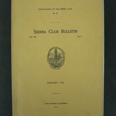 Sierra Club Bulletin, Vol. VIII, No. 3, January 1912