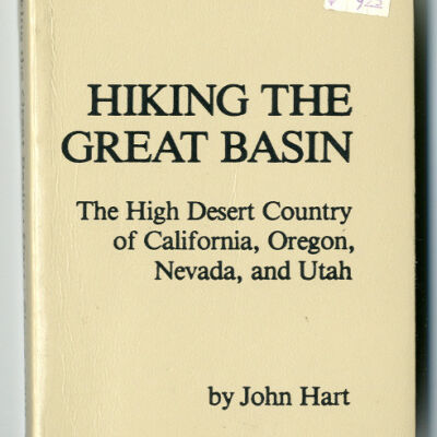 Hiking the Great Basin: The High Desert Country of California, Oregon, Nevada, and Utah
