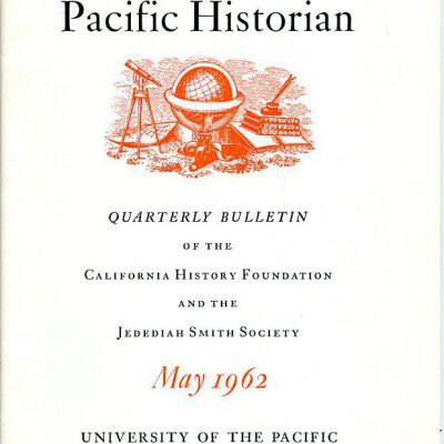 The Pacific Historian, Vol. VI, No. 2, May 1962