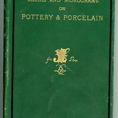 Handbook of Marks and Monograms on Pottery and Porcelain