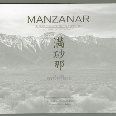 Manzanar: Their Footsteps Remain: 40 Years of Photography