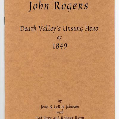 Death Valley '49ers, Keepsake No. 39: John Rogers: Death Valley's Unsung Hero of 1849
