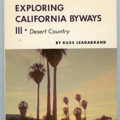 Exploring California Byways III: Desert Country