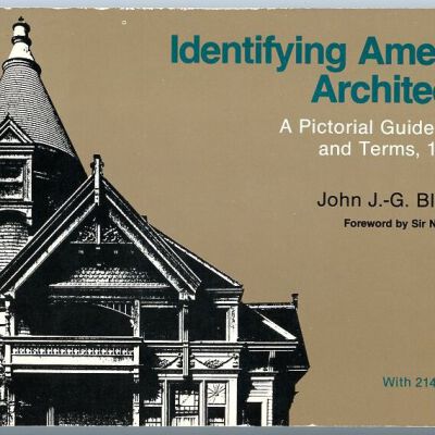 Identifying American Architecture: A Pictorial Guide to Styles and Terms, 1600-1945