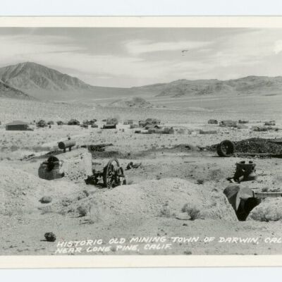 Historic Old Mining Town of Darwin, Calif. Near Lone Pine, Calif.