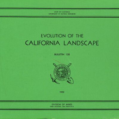State of California, Department of Natural Resources, Division of Mines, Bulletin 158: Evolution of the California Landscape
