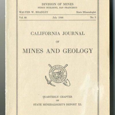 State of California, Department of Natural Resources, Division of Mines, California Journal of Mines and Geology, Vol. 40, No. 3, July 1944