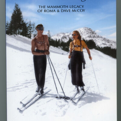 For the Love of It: The Mammoth Legacy of Roma and Dave McCoy
