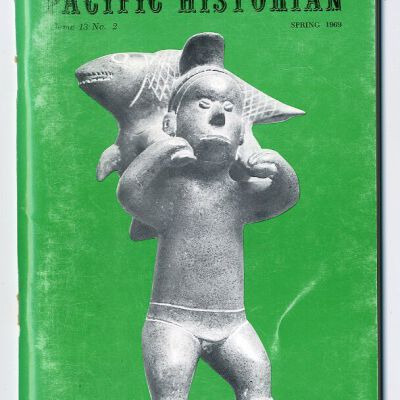 The Pacific Historian, Vol. 13, No. 2, Spring 1969