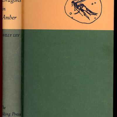 Dragons in Amber: Further Adventures of a Romantic Naturalist