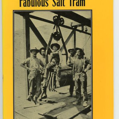 Death Valley '49ers, Keepsake No. 33: White Smith's Fabulous Salt Tram