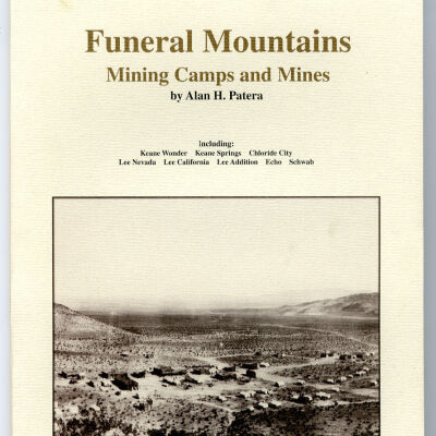 Western Places Vol. 6, No. 4: Funeral Mountains: Mining Camps and Mines