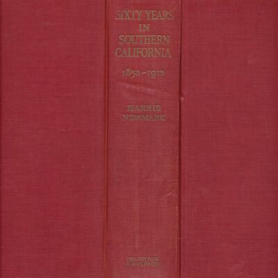 Sixty Years in Southern California 1853-1913