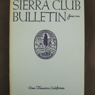 Sierra Club Bulletin, Vol. 39, No. 6, June 1954