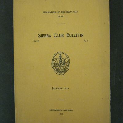 Sierra Club Bulletin, Vol. IX, No. 1, January 1913