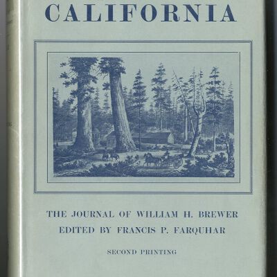 Up and Down California in 1860-1864: The Journal of William H. Brewer