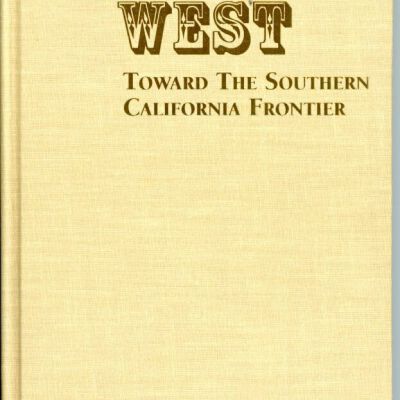Migrants West: Toward the Southern California Frontier