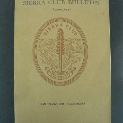 Sierra Club Bulletin, Vol. XXVII, No. 4, August 1942