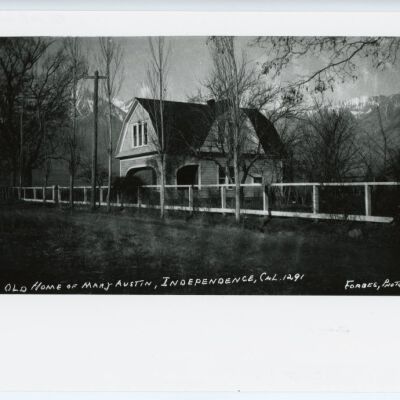 Old Home of Mary Austin, Independence, Cal.