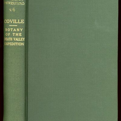 Contributions from the United States National Herbarium, Vol. 4: Botany of the Death Valley Expedition