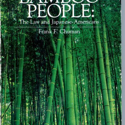 The Bamboo People: The Law and Japanese-Americans