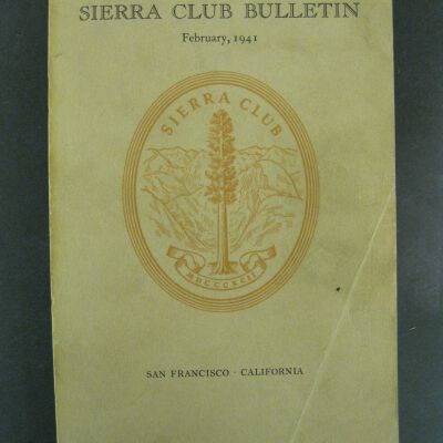 Sierra Club Bulletin, Vol. XXVI, No. 1, February 1941