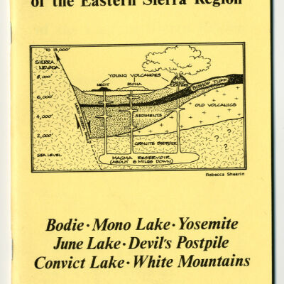 Roadside Geology of the Eastern Sierra Region: Bodie, Mono Lake, Yosemite, June Lake, Devil's Postpile, Convict Lake, White Mountains