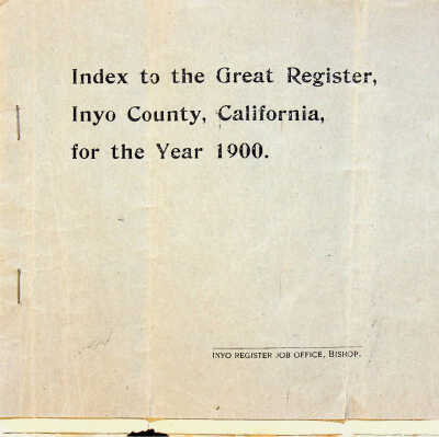 Index to the Great Register, Inyo County, California, for the Year 1900