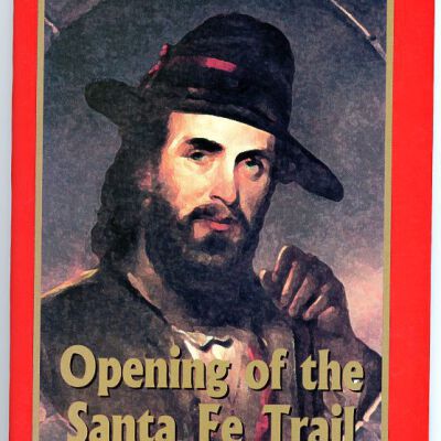 Joseph R. Walker Frontier Adventure Series: Opening of the Santa Fe Trail