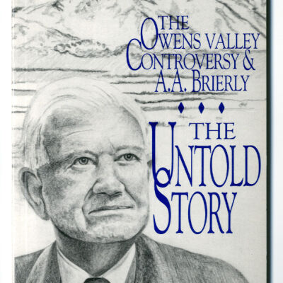Untold Story: The Owens Valley Controvery and A. A. Brierly