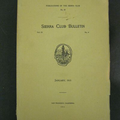 Sierra Club Bulletin, Vol. IX, No. 4, January 1915