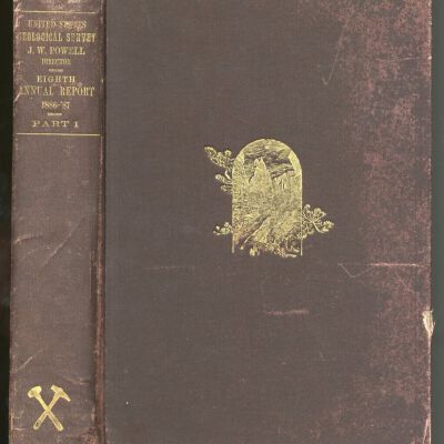 Eighth Annual Report of the United States Geological Survey to the Secretary of the Interior, 1886-'87, Part I
