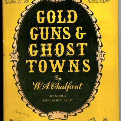 Gold, Guns, and Ghost Towns