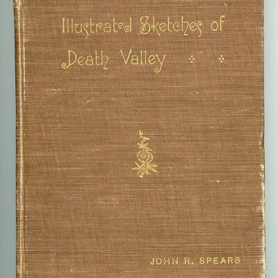 Illustrated Sketches of Death Valley and Other Borax Deserts of the Pacific Coast