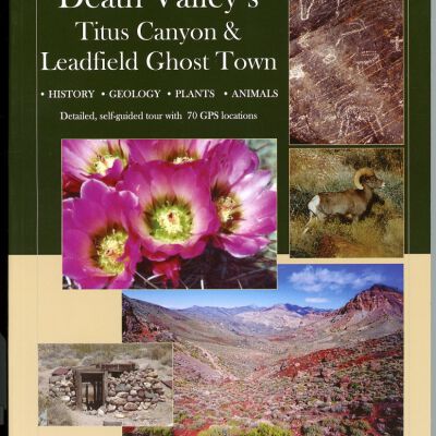 Death Valley's Titus Canyon and Leadfield Ghost Town