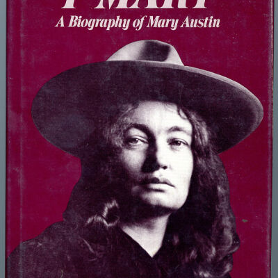 I-Mary: A Biography of Mary Austin