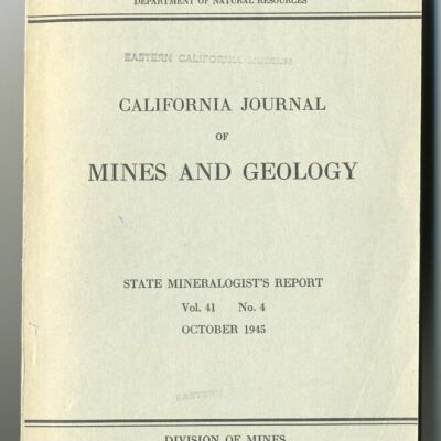 State of California, Department of Natural Resources, Division of Mines, California Journal of Mines and Geology, Vol. 41, No. 4, October 1945