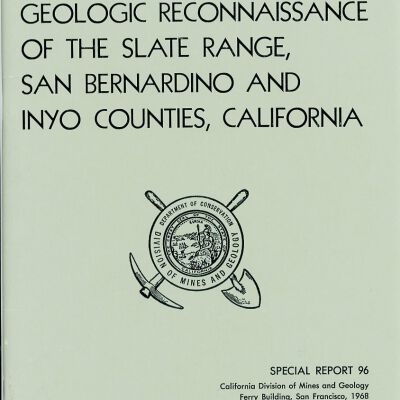 California Division of Mines and Geology, Special Report 96: Geologic Reconnaissance of the Slate Range, San Bernardino and Inyo Counties, California