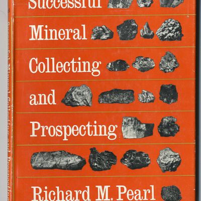 Successful Mineral Collecting and Prospecting