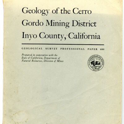 Geological Survey Professional Paper 408: Geology of the Cerro Gordo Mining District, Inyo County, California