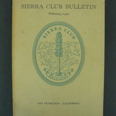 Sierra Club Bulletin, Vol. XXV, No. 1, February 1940