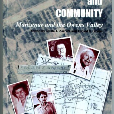 Camp and Community: Manzanar and the Owens Valley