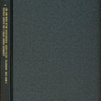 Life and Work in the Ryan District, Death Valley, California, 1914-1930: A Historic Context for a Borax Mining Community