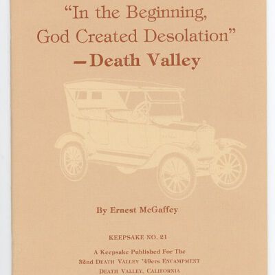 Death Valley '49ers, Keepsake No. 21: In the Beginning, God Created Desolation--Death Valley