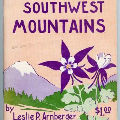 Southwest Mounments Association Popular Series No. 7: Flowers of the Southwest Mountains