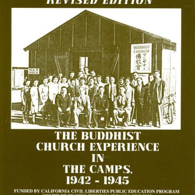 Memories: The Buddhist Church Experience in the Camps, 1942-1945