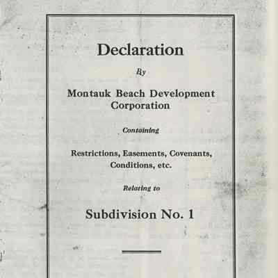 Declaration by Montauk Beach Development Corporation, containing restrictions, easements, covenants, conditions, etc. relating to subdivision no. 1 Fort Pond Business Section, Montauk Beach, Long Island, New York, 1926.