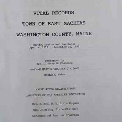 East Machias, Maine, Vital Records April 6, 1772 to December 31, 1891