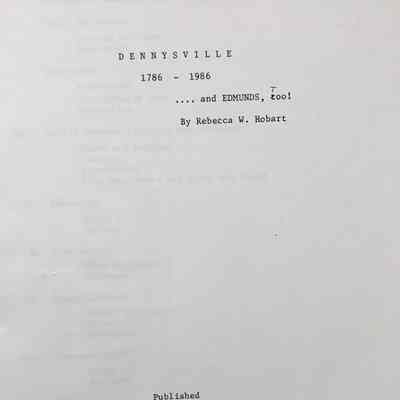Dennysville 1786-1986 ... . and Edmunds, too!